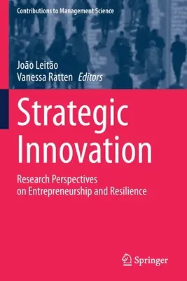 Innovación estratégica: Perspectivas de investigación sobre el espíritu empresarial y la resiliencia - Strategic Innovation: Research Perspectives on Entrepreneurship and Resilience