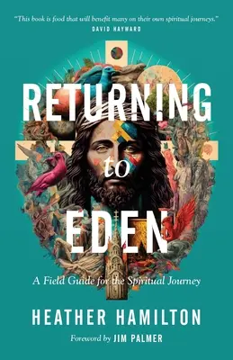 Retorno al Edén: Guía para el viaje espiritual - Returning to Eden: A Field Guide for the Spiritual Journey