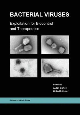 Virus bacterianos: Explotación para biocontrol y terapéutica - Bacterial Viruses: Exploitation for Biocontrol and Therapeutics