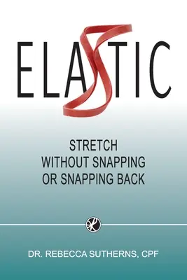 Elástico: Estirarse sin romperse ni retroceder - Elastic: Stretch Without Snapping or Snapping Back