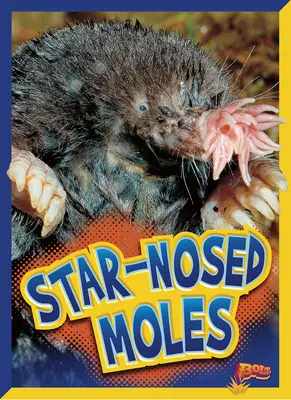 Topos Nariz de Estrella - Star-Nosed Moles