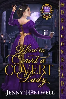 Cómo cortejar a una dama encubierta - How to Court a Covert Lady