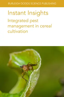 Perspectivas instantáneas: Gestión integrada de plagas en el cultivo de cereales - Instant Insights: Integrated Pest Management in Cereal Cultivation