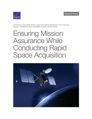 Garantizar la seguridad de la misión durante la adquisición espacial rápida - Ensuring Mission Assurance While Conducting Rapid Space Acquisition