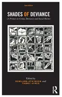 Sombras de desviación: Introducción a la delincuencia, la desviación y el daño social - Shades of Deviance: A Primer on Crime, Deviance and Social Harm