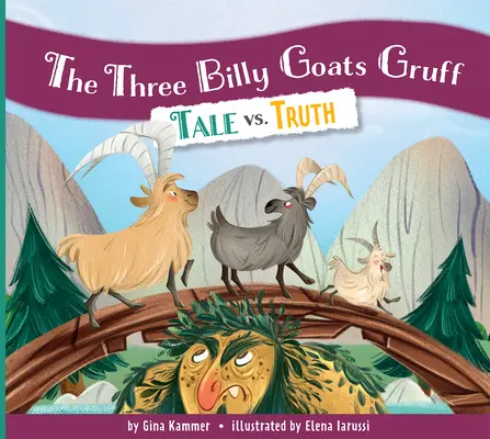 Los tres cabritillos: Cuento contra verdad - The Three Billy Goats Gruff: Tale vs. Truth