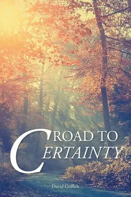 Camino a la certeza - Road to Certainty