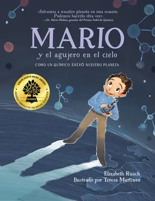 Mario Y El Agujero En El Cielo / Mario and the Hole in the Sky: Cmo Un Qumico Salv Nuestro Planeta