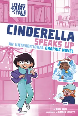 Cenicienta habla: Una novela gráfica poco tradicional - Cinderella Speaks Up: An Untraditional Graphic Novel