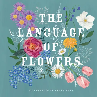 El lenguaje de las flores - The Language of Flowers