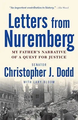 Cartas desde Núremberg: El relato de mi padre en busca de justicia - Letters from Nuremberg: My Father's Narrative of a Quest for Justice