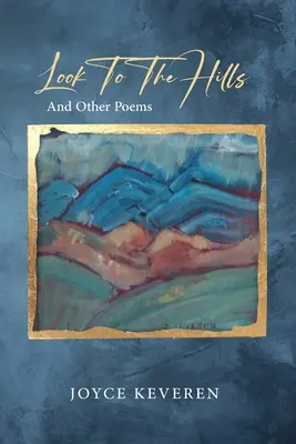 Mira a las colinas: Y otros poemas - Look To The Hills: And Other Poems