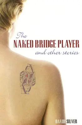 El jugador de bridge desnudo y otras historias - Naked Bridge Player and Other Stories