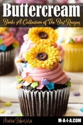 Buttercream Book - Una colección de las mejores recetas - Buttercream Book - A Collection of Best Recipes