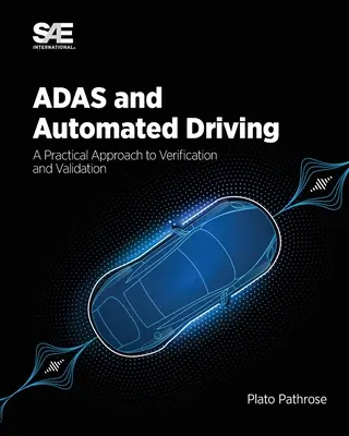 ADAS y conducción automatizada: Un enfoque práctico de la verificación y la validación - ADAS and Automated Driving: A Practical Approach to Verification and Validation