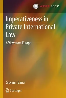 La imperatividad en el Derecho internacional privado: Una visión desde Europa - Imperativeness in Private International Law: A View from Europe