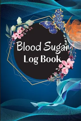 Libro de registro y seguimiento del azúcar en sangre: Cuaderno de control diario de la glucosa en sangre para diabéticos con notas, desayuno, comida, cena, antes y después de acostarse. - Blood Sugar Log Book and Tracker: Daily Diabetic Glucose Tracker with Notes, Breakfast, Lunch, Dinner, Bed Before & After Tracking Recording Notebook.