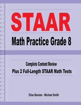 STAAR Math Practice Grade 8: Complete Content Review Plus 2 Full-Length STAAR Math Tests