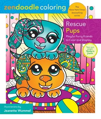 Zendoodle Colorear: Rescue Pups: Juguetones amigos peludos para colorear y exponer - Zendoodle Coloring: Rescue Pups: Playful Furry Friends to Color and Display