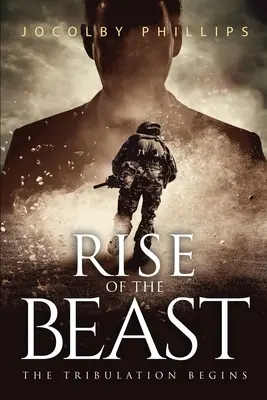 El Ascenso de la Bestia: Comienza la tribulación - Rise Of The Beast: The Tribulation Begins