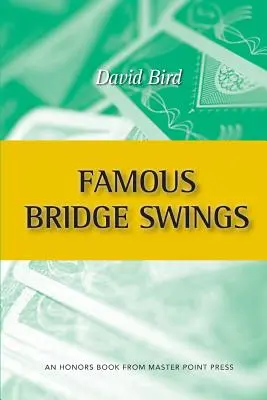 Famous Bridge Swings: Un libro de honores de Master Point Press - Famous Bridge Swings: An Honors Book from Master Point Press