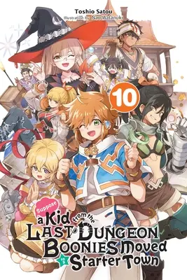 Suppose a Kid from the Last Dungeon Boonies Moved to a Starter Town, Vol. 10 (Novela ligera) - Suppose a Kid from the Last Dungeon Boonies Moved to a Starter Town, Vol. 10 (Light Novel)