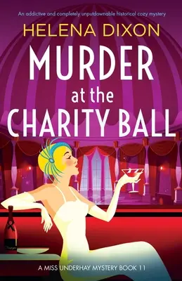 Asesinato en el baile benéfico: Una adictiva e irresistible novela de misterio histórico. - Murder at the Charity Ball: An addictive and completely unputdownable historical cozy mystery