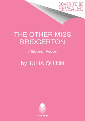 La otra señorita Bridgerton: Una precuela de Bridgerton - The Other Miss Bridgerton: A Bridgerton Prequel