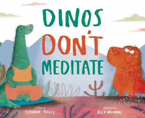 Los dinosaurios no meditan - Dinos Don't Meditate