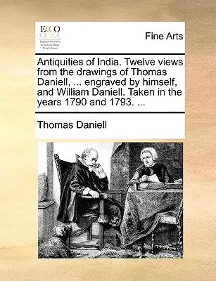 Antigüedades de la India. Doce vistas de los dibujos de Thomas Daniell, ... grabadas por él mismo y William Daniell. Tomadas en los años 1790 y 1793 - Antiquities of India. Twelve Views from the Drawings of Thomas Daniell, ... Engraved by Himself, and William Daniell. Taken in the Years 1790 and 1793