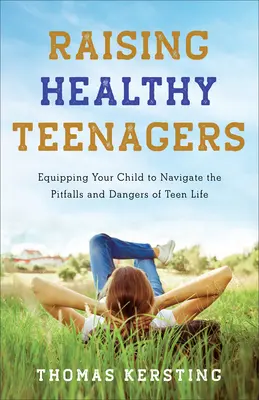 Criar adolescentes sanos - Raising Healthy Teenagers