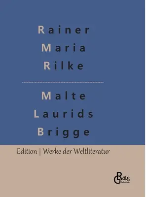 Las notas de Malte Laurids Brigge: libro en prosa - Die Aufzeichnungen des Malte Laurids Brigge: Prosabuch