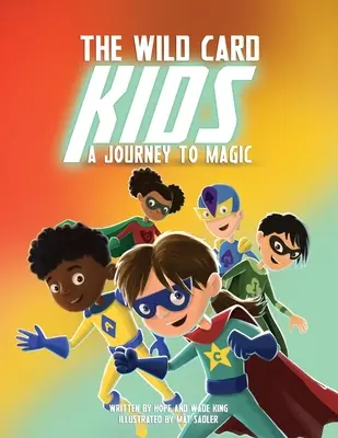 Los niños comodín: Un viaje a la magia - The Wild Card Kids: A Journey to Magic