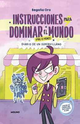 Instrucciones Para Dominar El Mundo. Diario de Un Supervillano / Instructions on How to Rule the World. Diario de Un Supervillano - Instrucciones Para Dominar El Mundo. Diario de Un Supervillano / Instructions on How to Rule the World. Diary of a Supervillain