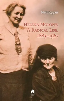 Helena Molony: Una vida radical, 1883-1967 - Helena Molony: A Radical Life, 1883-1967