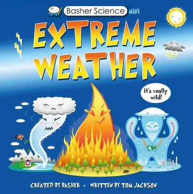 Ciencia Basher Mini: Extreme Weather: ¡Es realmente salvaje! - Basher Science Mini: Extreme Weather: It's Really Wild!