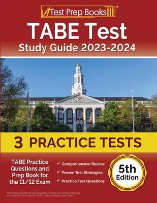 Guía de estudio del examen TABE 2023-2024: TABE Practice Questions and Prep Book for the 11/12 Exam [5ª Edición]. - TABE Test Study Guide 2023-2024: TABE Practice Questions and Prep Book for the 11/12 Exam [5th Edition]