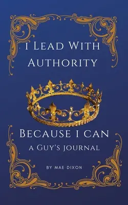 Lidero con autoridad porque puedo - I Lead With Authority - Because I Can