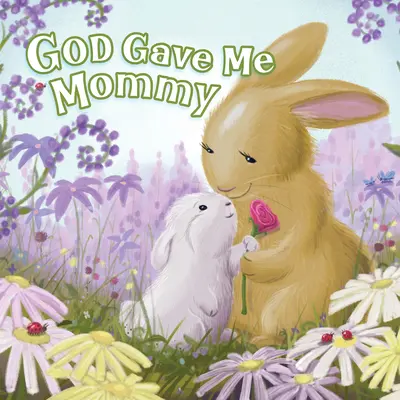 Dios me dio a mamá - God Gave Me Mommy