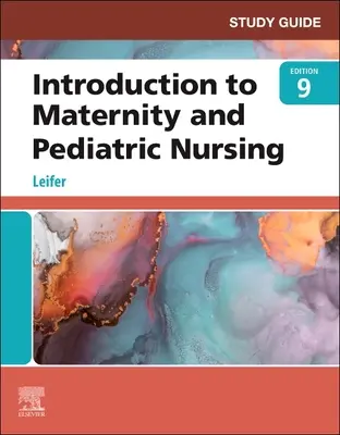 Guía de estudio para Introducción a la Enfermería de Maternidad y Pediatría - Study Guide for Introduction to Maternity and Pediatric Nursing