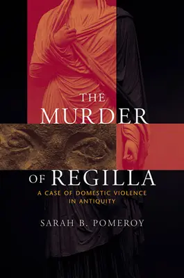 El asesinato de Regilla: un caso de violencia doméstica en la Antigüedad - Murder of Regilla: A Case of Domestic Violence in Antiquity