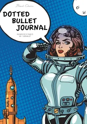 Bullet Journal de puntos: A5 mediano - 5.83X8.27 (Pop Art Spacesuit) - Dotted Bullet Journal: Medium A5 - 5.83X8.27 (Pop Art Spacesuit)