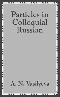 Partículas en ruso coloquial - Particles in Colloquial Russian