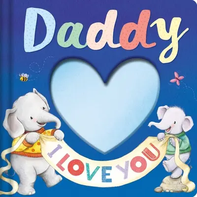 Papá te quiero: Libro de cuentos - Daddy I Love You: Keepsake Storybook