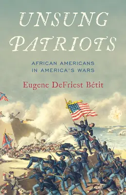 Unsung Patriots: Los afroamericanos en las guerras de Estados Unidos - Unsung Patriots: African Americans in America's Wars