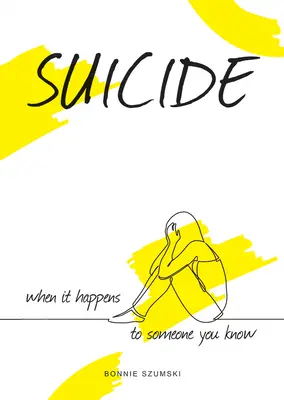 El suicidio: Cuando le ocurre a alguien que conoces - Suicide: When It Happens to Someone You Know