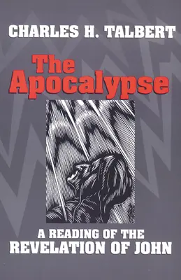 El Apocalipsis: Una lectura del Apocalipsis de Juan - The Apocalypse: A Reading of the Revelation of John