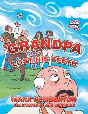 El abuelo perdió los dientes - Grandpa Lost His Teeth