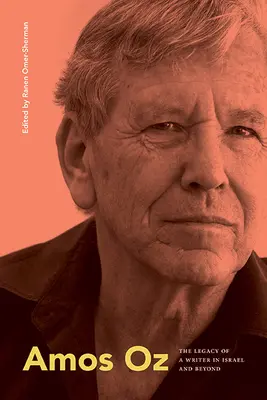 Amos Oz: El legado de un escritor en Israel y más allá - Amos Oz: The Legacy of a Writer in Israel and Beyond