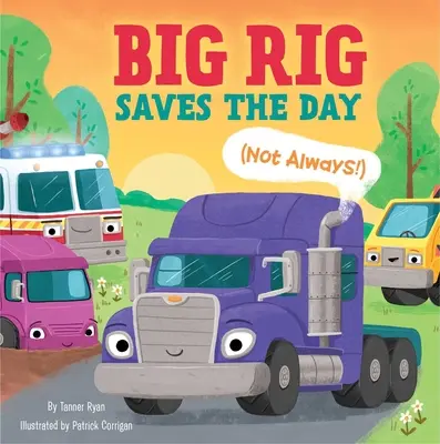 Big Rig salva el día (¡no siempre!) - Big Rig Saves the Day (Not Always!)